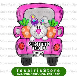 easter bunny truck png, substitute teacher squad png, easter truck png hip hop | girl easter design bunny sublimation