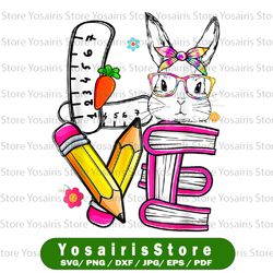 love easter teacher png, cute bunny face happy easter png, school love watercolor png, bunny and pencils png sublimation