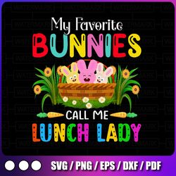 my favorite bunnies call me lunch lady png, funny cute easter png, easter lunch lady png,flower download, one hoppy