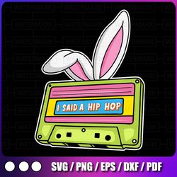 i said a hip hop svg, easter svg, easter bunny png, easter sublimation design, retro easter png, funny easter png