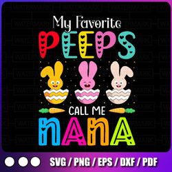 my favorite peeps call me nana svg png, cut file designs downloads, png, easter, easter png, grandmother png