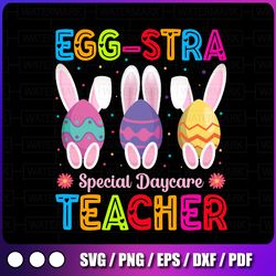 egg - stra special daycare teacher png, daycare teacher design, sublimation, easter eggs