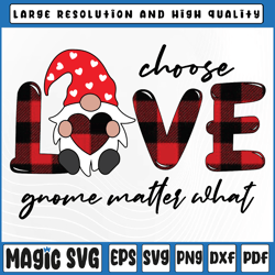 Choose Love Gnome Matter What PNG, Valentine's Gnomes Png, Valentine Day, Digital Download