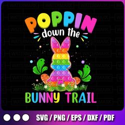 happy easter day png, poppin down the bunny trail bunny easter png, easter pop it png digital download sublimation