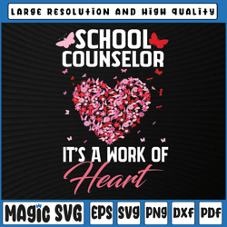School Counselor Appreciation Gifts Valentine's Day School Svg, It's A Work Of Heart, Valentine Day, Digital Download