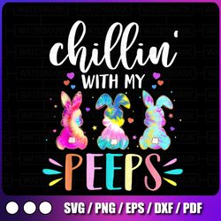 funny chillin with my peeps tie dye easter png, happy easter, funny easter, cute, bunny, mom life