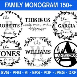 150 FAMILY MONOGRAM SVG BUNDLE - SVG, PNG, DXF, EPS, PDF Files For Print And Cricut