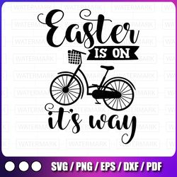 easter is on it's way easter svg spring svg easter svg svg religious svg christian svg cricut svg faith svg easter cut