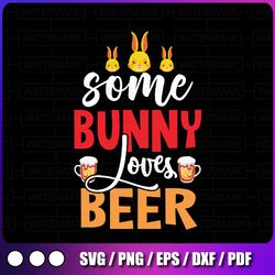 some bunny loves beer easter svg, svg, dxf, eps, ai, cdr, png for cutting machines cameo or cricut, easter rabbit