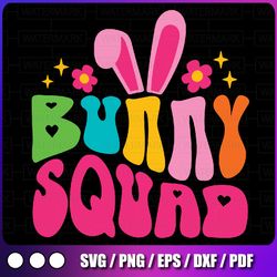 bunny squad svg png, happy easter svg, easter vibes svg, bunny svg, family easter svg, easter shirt svg, easter svg, png
