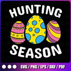 hunting season svg, digital download, svg, jpeg, png, dxf, eps, ai, easter clipart, easter egg hunt
