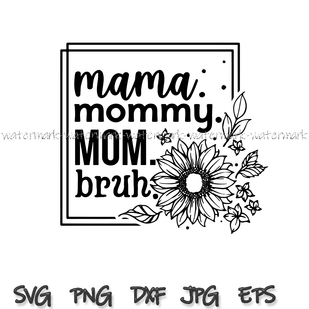 1771 Mama Mommy Mom Bruh.png