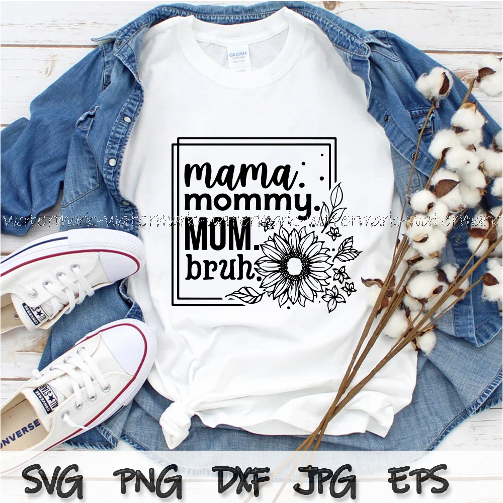 1771 Mama Mommy Mom Bruh shirt.png