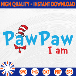 pawpaw i am svg, read across america svg, svg design svg, dxf, clipart, vector, png, iron on trasnfer, sublimation