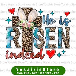 he is risen indeed png design, easter sublimation png, easter day png, easter leopard cross png, bunny ears png, digital