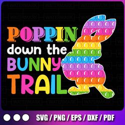 happy easter day png, poppin down the bunny trail, bunny easter png, easter pop it png digital download sublimation
