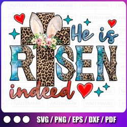 he is risen indeed png design, easter sublimation png, easter day png, easter leopard cross png, bunny ears png, digital