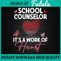 school counselor appreciation valentine's day school png, it's a work of heart, valentine day png, digital download