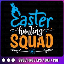 easter hunting squad svg, kids easter shirt, easter bunny ears, commercial use, svg dxf eps png, silhouette, cricut, dig