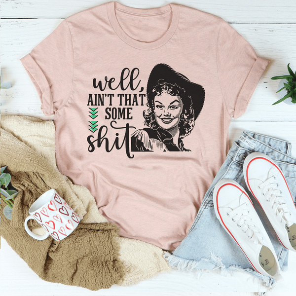 well-ain-t-that-some-shit-tee-peachy-sunday-t-shirt-32869799526558_1024x.png