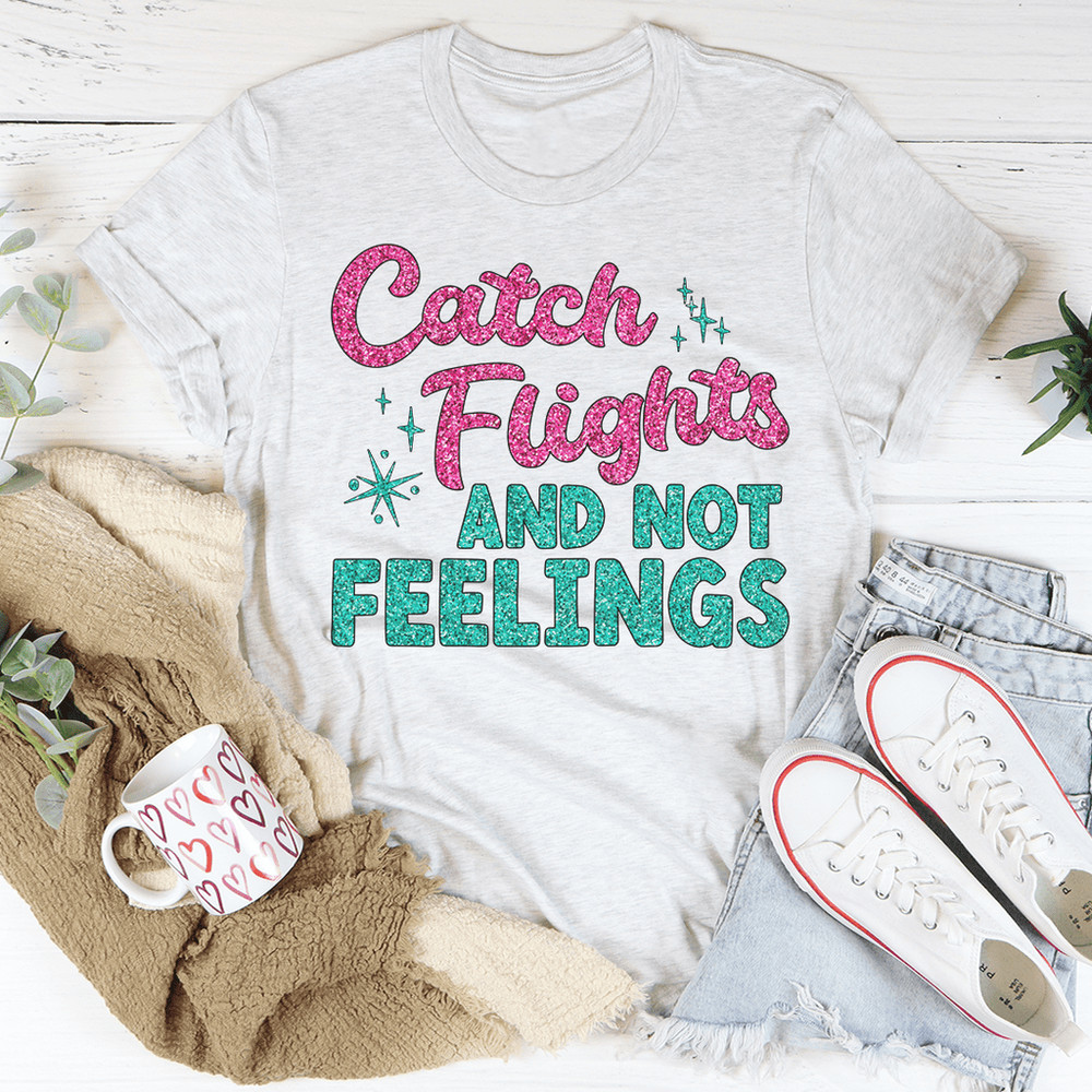 catch-flights-not-feelings-tee-peachy-sunday-t-shirt
