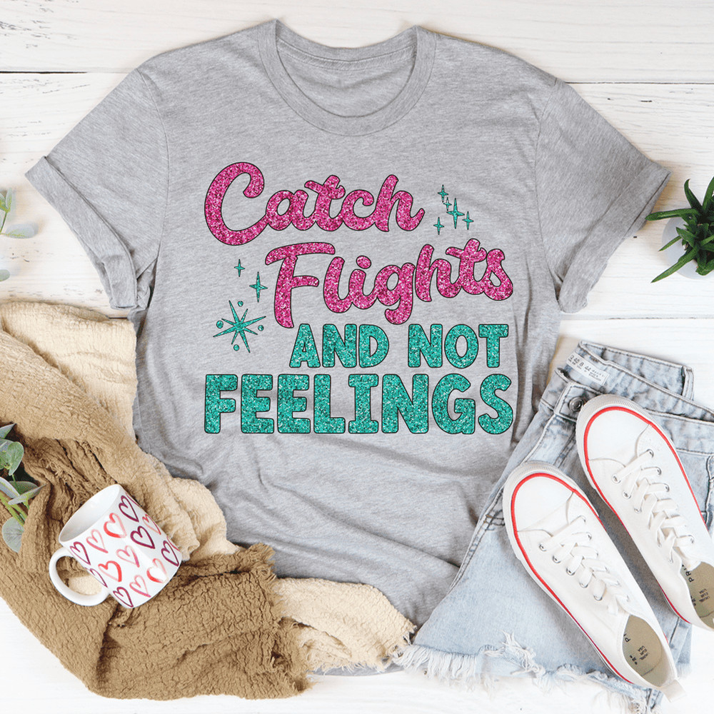 catch-flights-not-feelings-tee-peachy-sunday-t-shirt