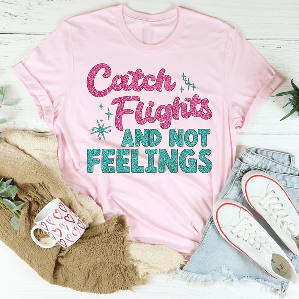 catch-flights-not-feelings-tee-pink-s-peachy-sunday-t-shirt