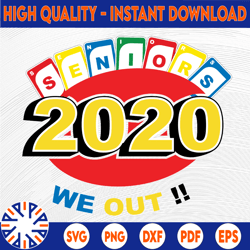 seniors 2020 we out!!! / svg/ png / dxf