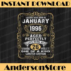 legend born in january 1996 26 year old 26th birthday png