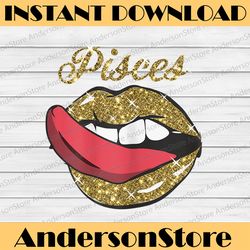 womens pisces girl sexy golden lips tongue february march birthday png