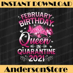 february birthday queen in quarantine 2021 girls png