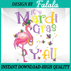it's mardi gras y'all flamingo 2023 beads mask feathers png, ,mardi gras png, digital download