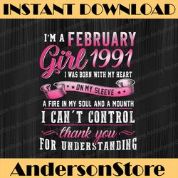 i'm a february girls 1991 30th birthday 30 years old png