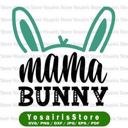 mama bunny svg, easter svg, easter svg files, easter svg kids, easter svg files for cricut, easter svg for women