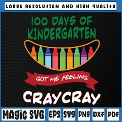 100 days of kindergarten got me feeling cray cray svg, 100th day of school, digital download