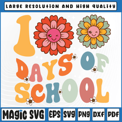 groovy 100th day student cute boys girls svg, 100 days of school flower svg, 100th day of school, digital download