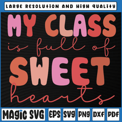 groovy teacher back to school 100 days of school svg, my class sweet heart svg, 100th day of school, digital download