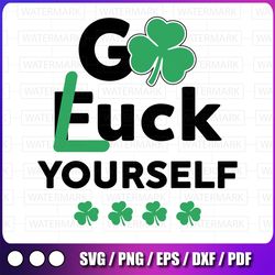 go luck yourself svg png, st. patrick's day svg, funny st. patrick's svg, irish cut file