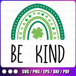 cute rainbow be kind svg, st patricks day svg, happy lucky heart svg, lucky rainbow svg, shamrock svg for cricut