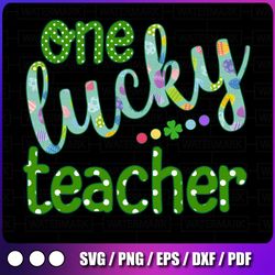 one lucky teacher png, happy easter day png, shamrock educator clipart png digital download sublimation shirt design