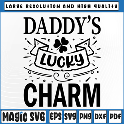 Daddy's Lucky Charm Svg, St Patricks Day With Lucky Shamrock Leaf Svg, St Patricks Day, Digital Download