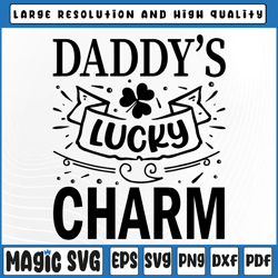 daddy's lucky charm svg, st patricks day with lucky shamrock leaf svg, st patricks day, digital download
