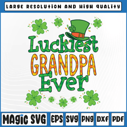 grandpa st patrick day png, luckiest grandpa ever png, st patricks day png, st patricks day, digital download