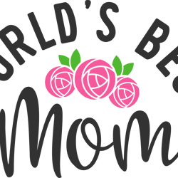 "worlds best mom" svg, mums day svg