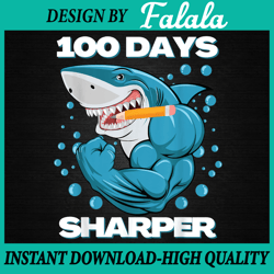 100 Days Sharper Shark Funny 100 Days Of School Png, Love School Png, 100th Day Of School Png, Digital Download