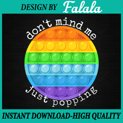 don't mind me just poppin' png, kids funny fidget toy pop it png, pop it png, digital download