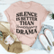 silence-is-better-than-unnecessary-drama-tee-peachy-sunday-t-shirt-32947490291870.png