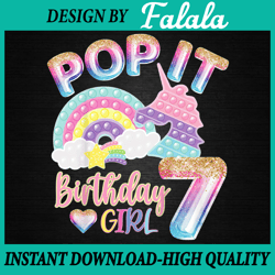 7 Years Old Png, Birthday Girl Pop It Png, Birthday Girl Pop It Rainbow Png, Pop It Png, Digital Download
