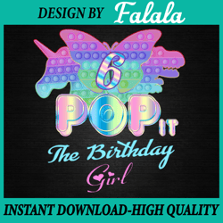 Pop It 6th Png, Birthday Girl Pop It 6 Year Old Unicorn Png, Girl Pop It Birthday, Pop It Png, Digital Download