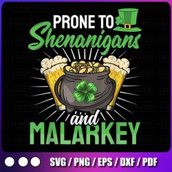 prone to shenanigans and malarkey png, st patricks day png, lucky shamrock png, irish png, lucky png, patricks day